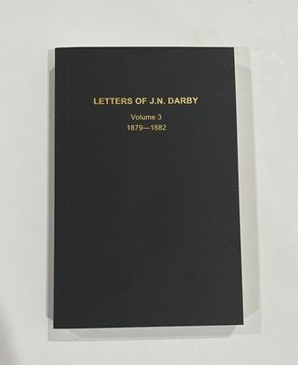Letters of J.N. Darby Volume 3 - 1879-1882