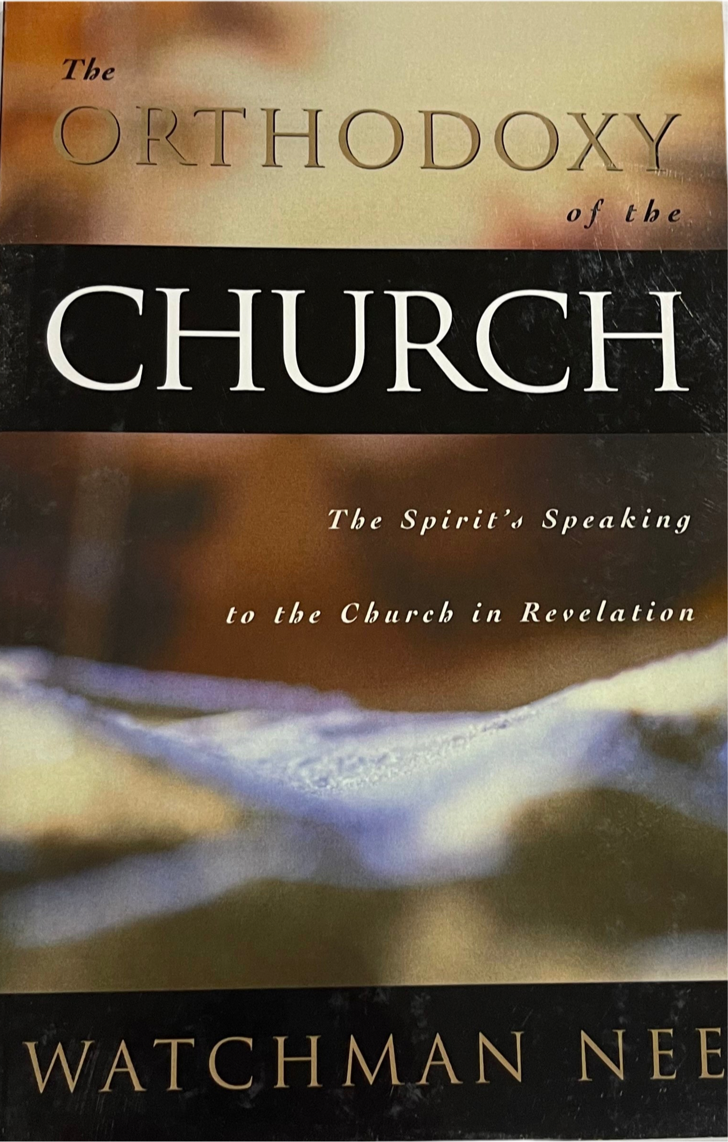 The Orthodoxy of the Church by Watchman Nee