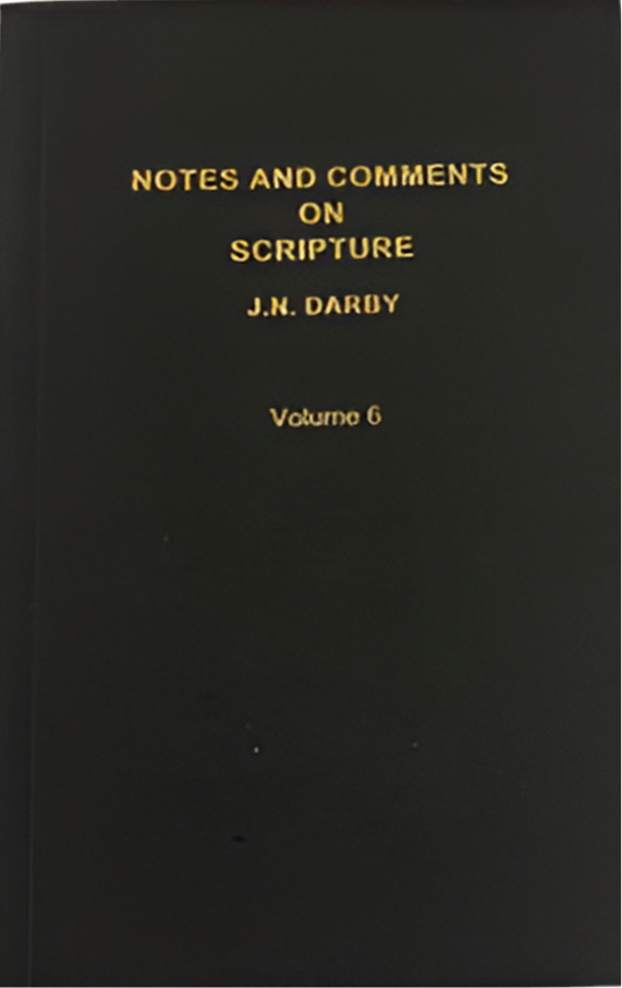 Notes and Comments on Scripture Volume 6 by J.N. Darby