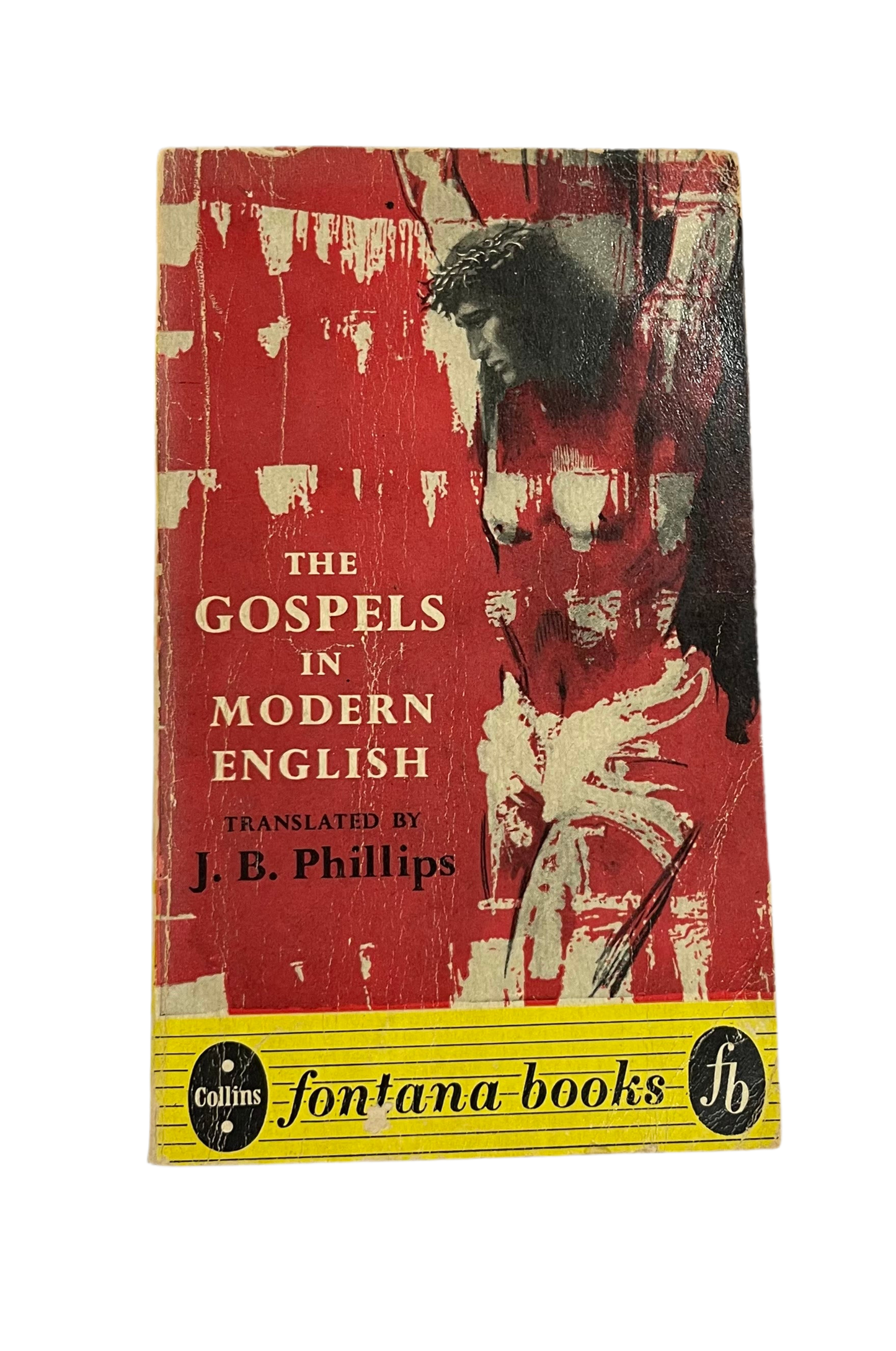 The Gospels in Modern English Translated by J.B. Phillips