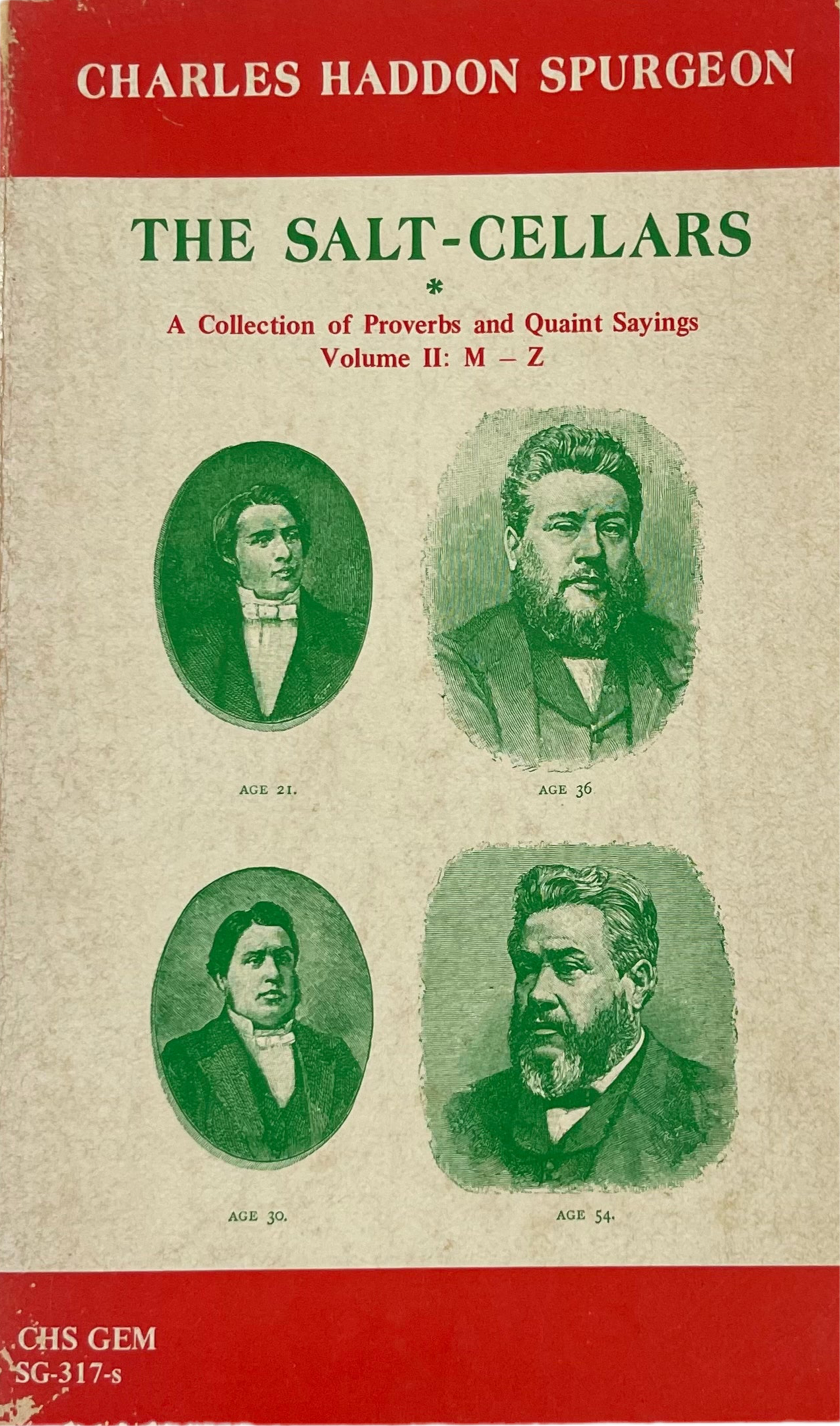 The Salt-Cellars Volume II M-Z- Being a Collection of Proverbs, Together with Homely Notes Thereon by Charles Haddon Spurgeon