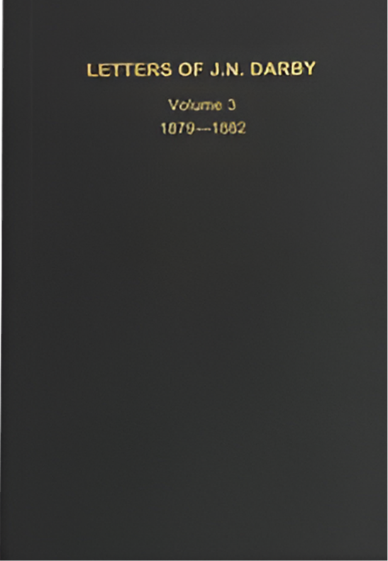 Letters of J.N. Darby Volume 3 - 1879-1882