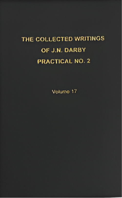 The Collected Writings of J.N. Darby Practical No. 2 Volume 17