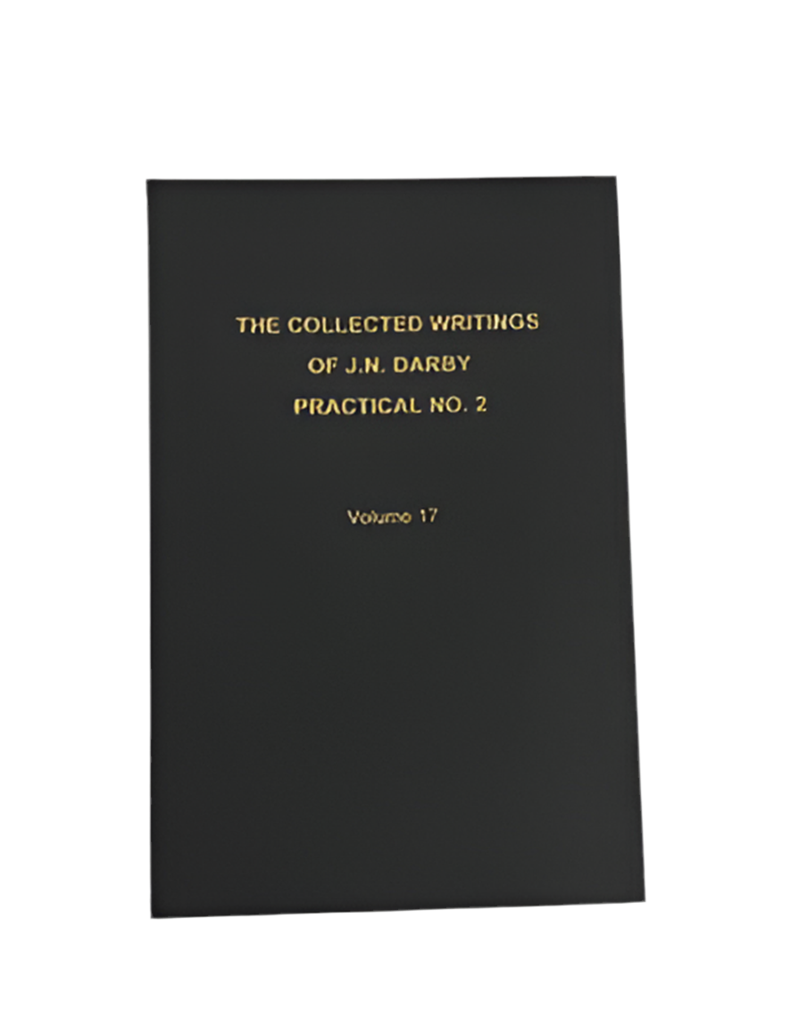 The Collected Writings of J.N. Darby Practical No. 2 Volume 17