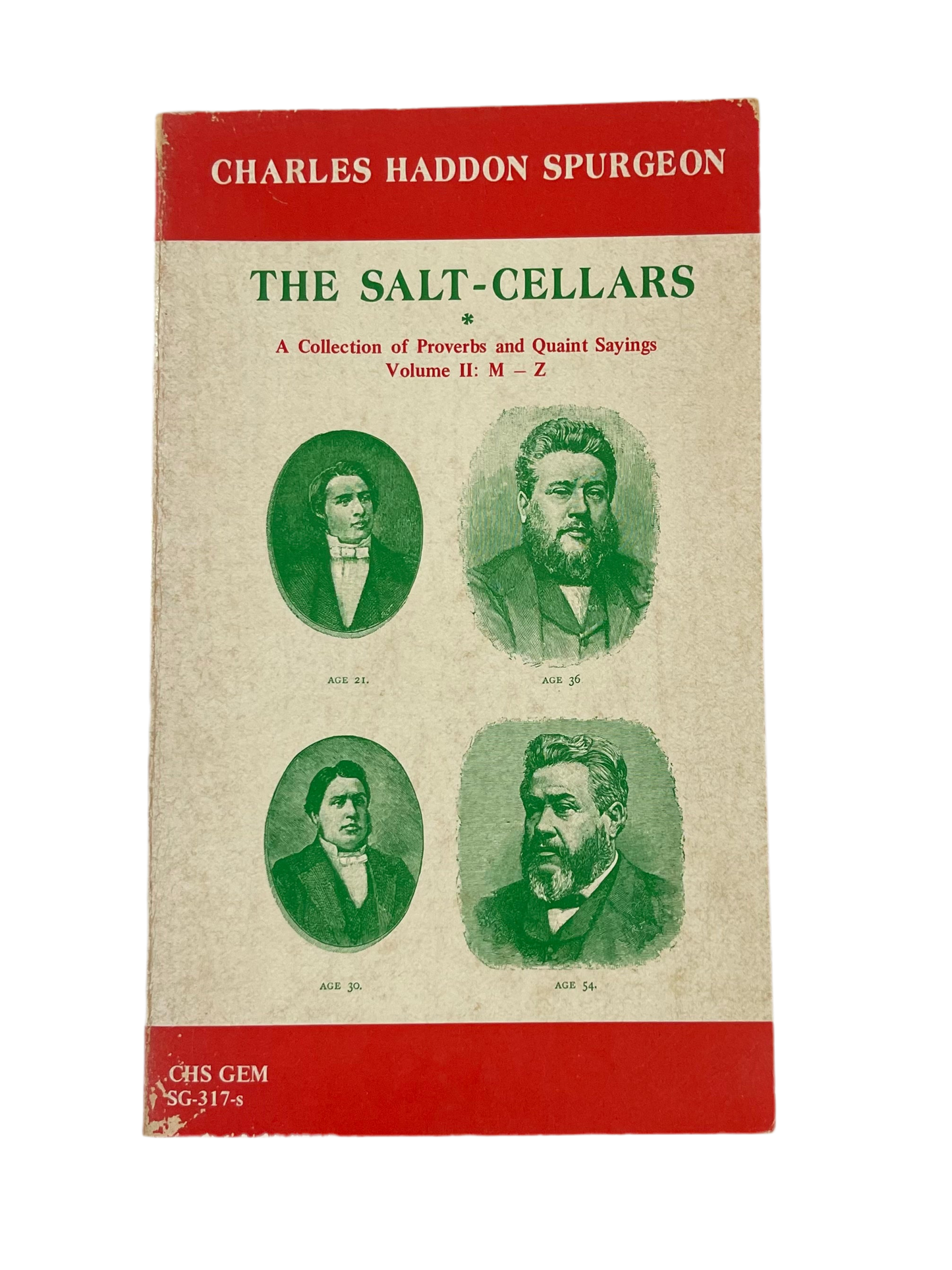The Salt-Cellars Volume II M-Z- Being a Collection of Proverbs, Together with Homely Notes Thereon by Charles Haddon Spurgeon