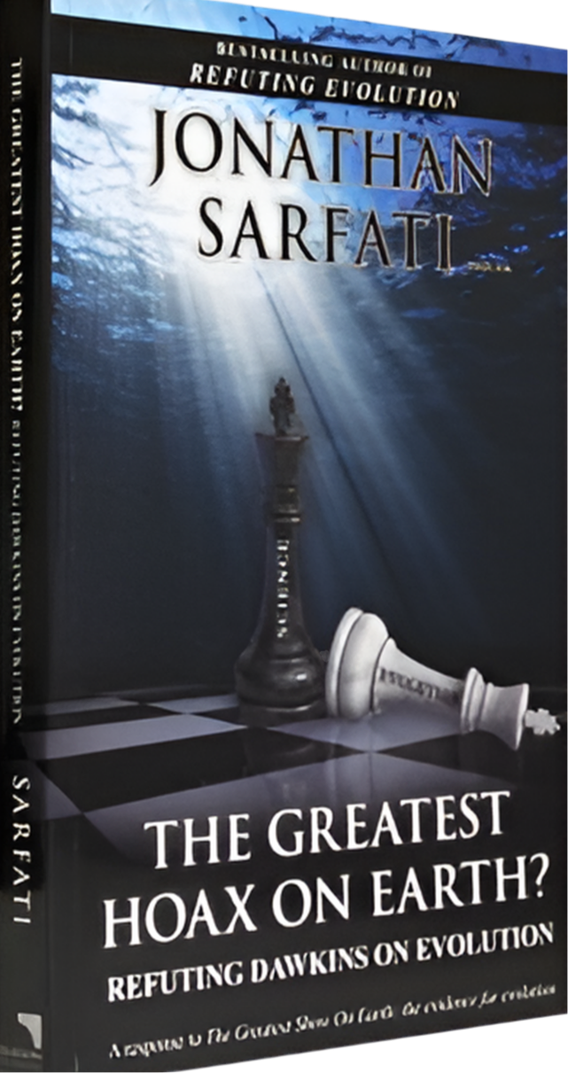 The Greatest Hoax on Earth?: Refuting Dawkins on Evolution By Jonathan Sarfati