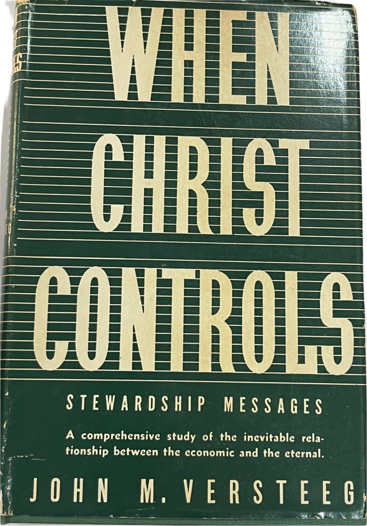 When Christ Controls by John M. Versteeg