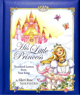 His Little Princess Treasured Letters From Your King By Sheri Rose Shepherd