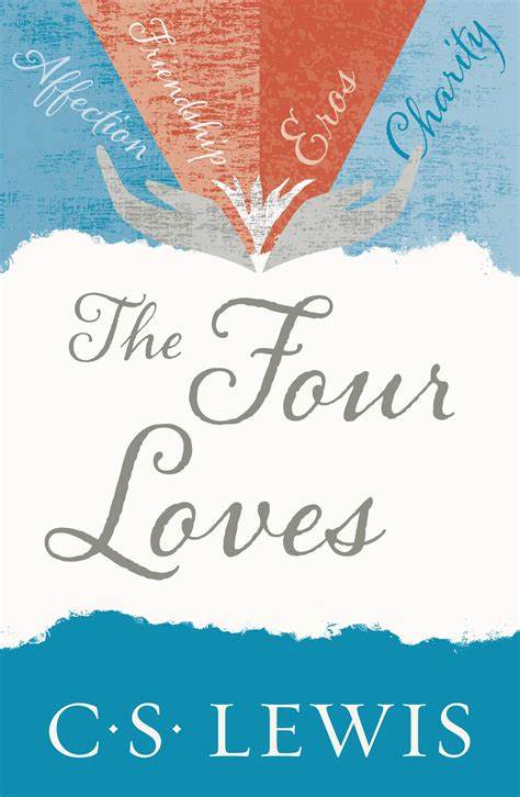 C.S. Lewis Signature Classic: The Four Loves by C.S. Lewis