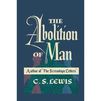 The Abolition of Man by C.S. Lewis