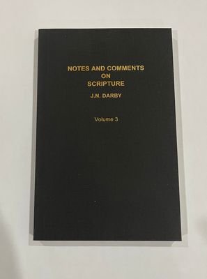 Notes and Comments on Scripture Volume 3 by J.N. Darby