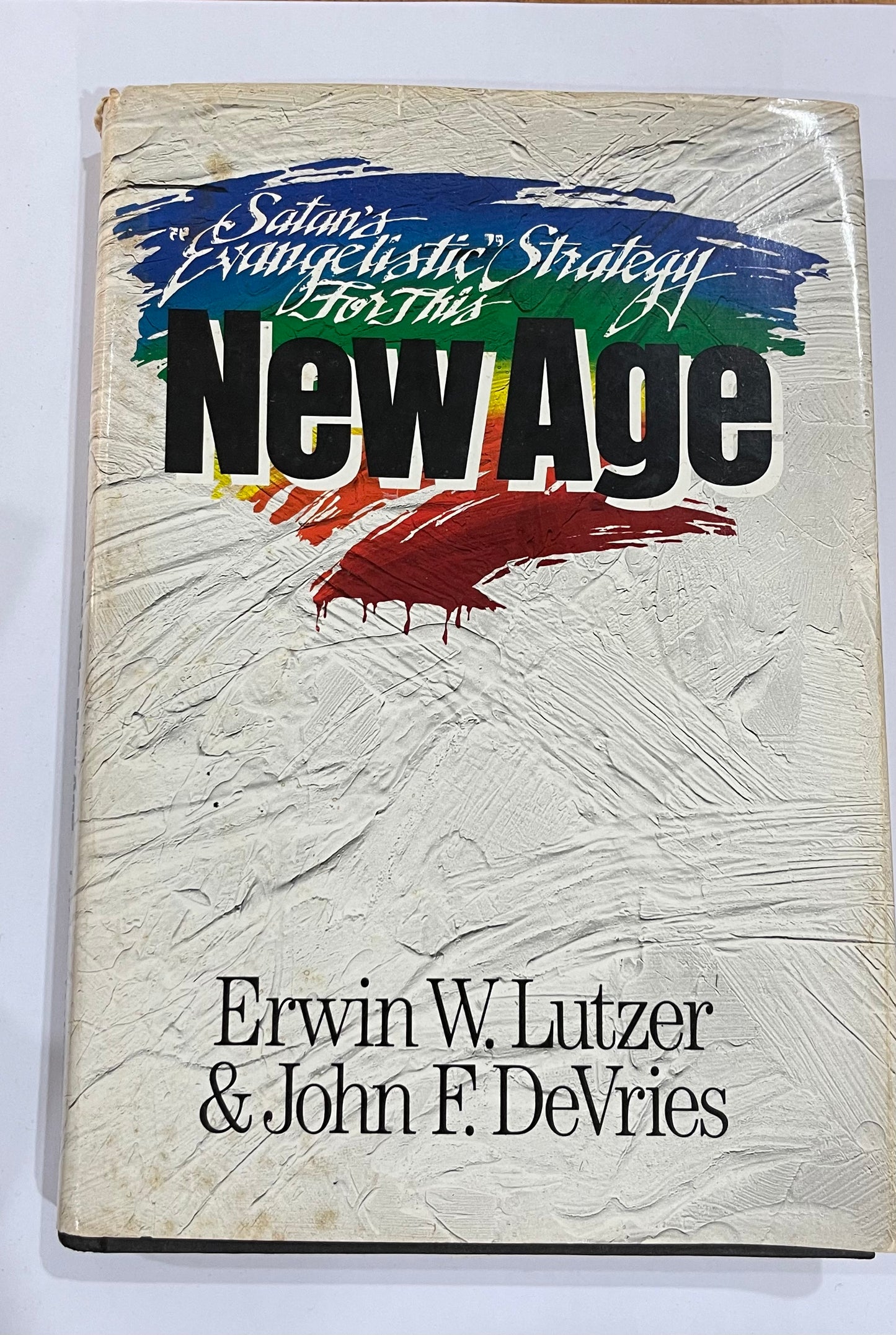 Satan's Evangelistic Strategy for this New Age by Erwin W Lutzer and John F DeVries