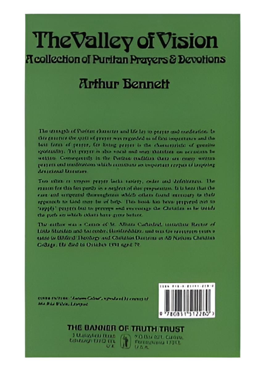 The Valley Of Vision - A Collection Of Puritan Prayers And Devotions By Arthur Bennett