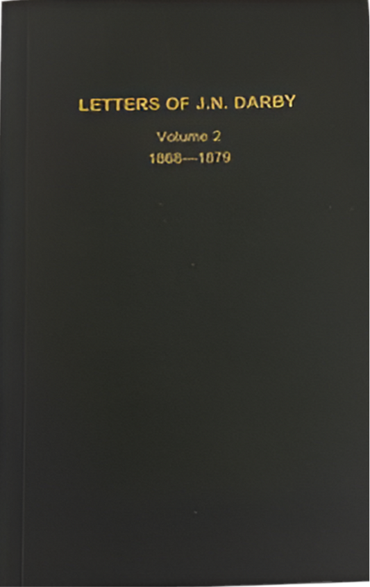 Letters of J.N. Darby Volume 2 - 1868-1879