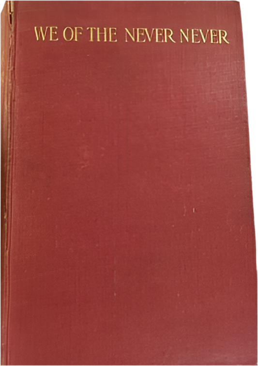 We of the Never Never by Aeneas Gunn
