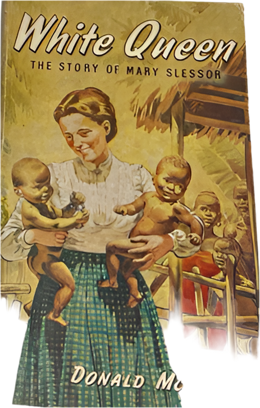 White Queen The Story Of Mary Slessor By Donald McFarlan
