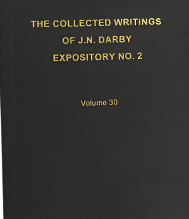 The Collected Writings of J.N. Darby Expository No. 2 Volume 30