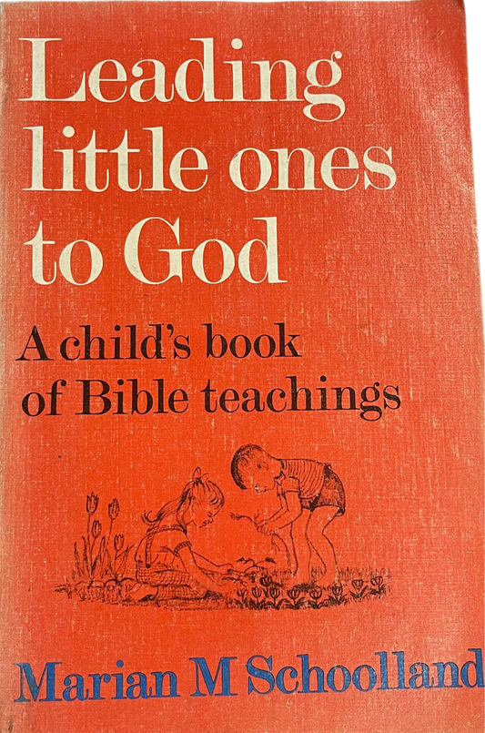 Leading Little Ones to God by Marian M Schoolland