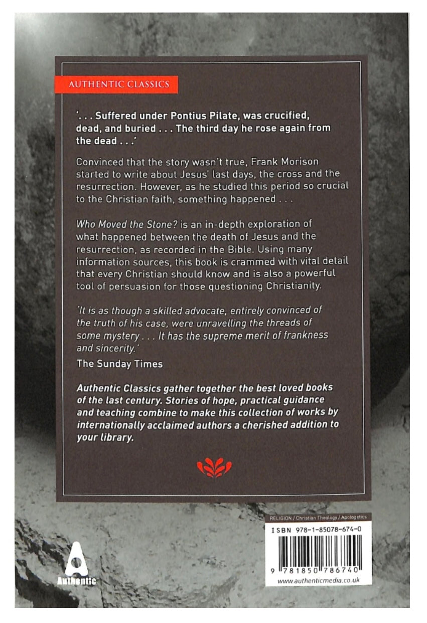 Who Moved the Stone? by Frank Morison