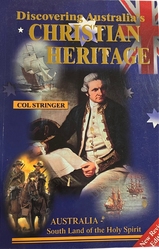 Discovering Australia's Christian Heritage by Col Stringer