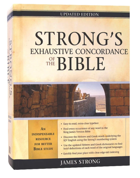 Strongs Exhaustive Concordance of the Bible - Updated Edition - by James Strong