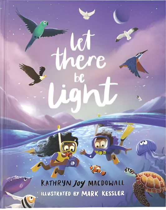 Let There Be Light By Kathryn Joy Macdowall
