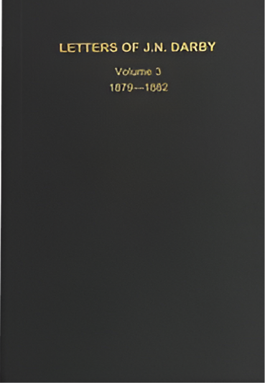Letters of J.N. Darby Volume 3 - 1879-1882
