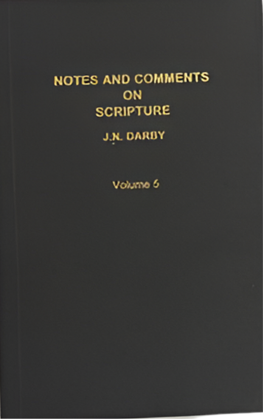 Notes and Comments on Scripture Volume 5 by J.N. Darby