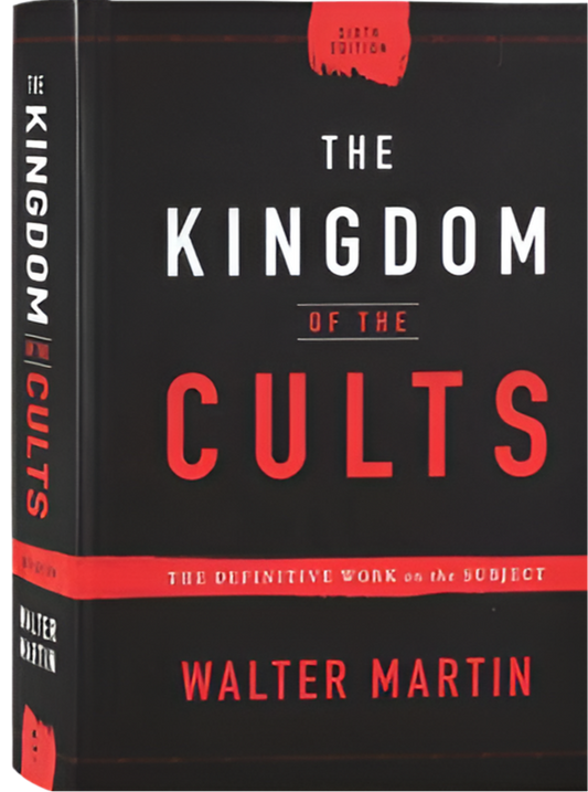 The Kingdom Of Cults: The Definitive Work On The Subject (6th Edition) By Dr Walter Martin
