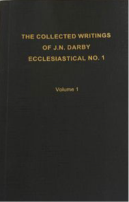 The Collected Writings of J.N. Darby Ecclesiastical No. 1 Volume 1