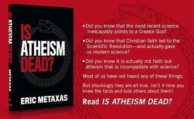 Is Atheism Dead? by Eric Metaxas