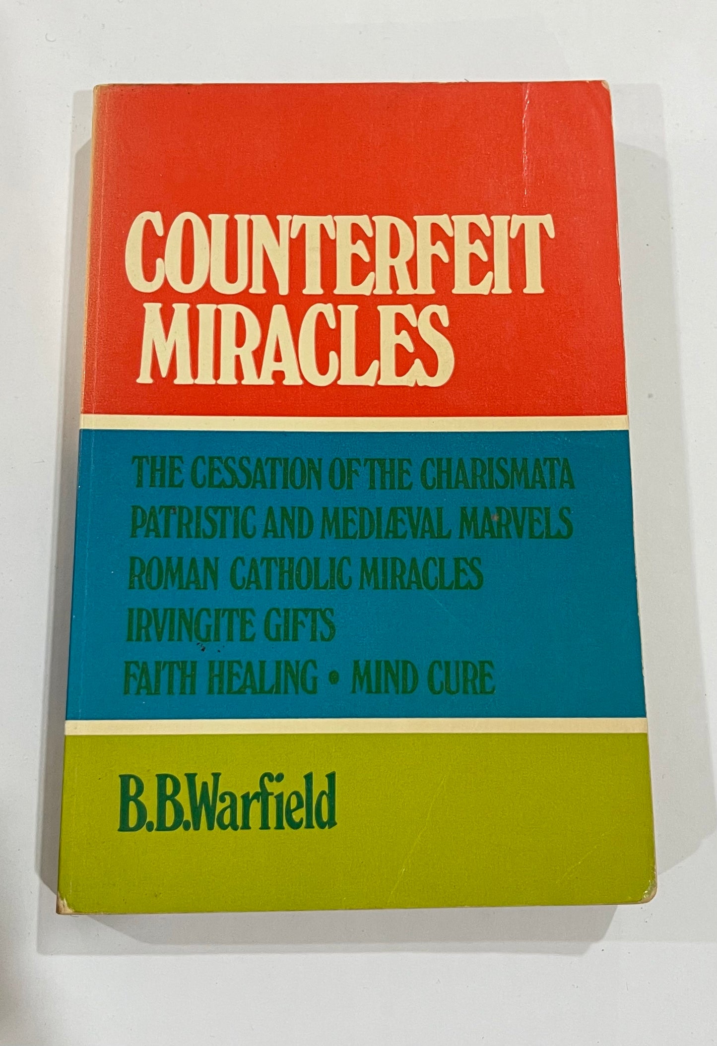 Counterfeit Miracles by BB Warfield