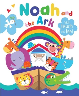 Noah & the Ark with Touch and Feel By Katherine Walker
