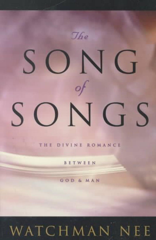 Song of Songs by Watchman Nee