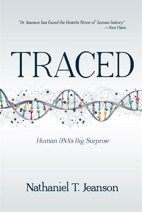 Traced: Human DNA's Big Surprise by Nathaniel T. Jeanson